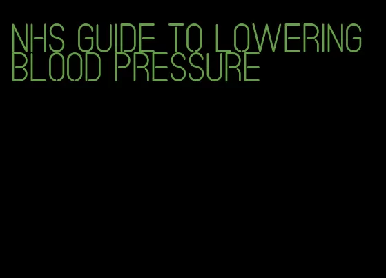 nhs guide to lowering blood pressure