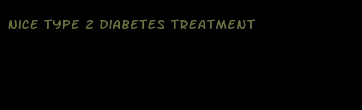 nice type 2 diabetes treatment