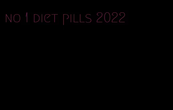no 1 diet pills 2022