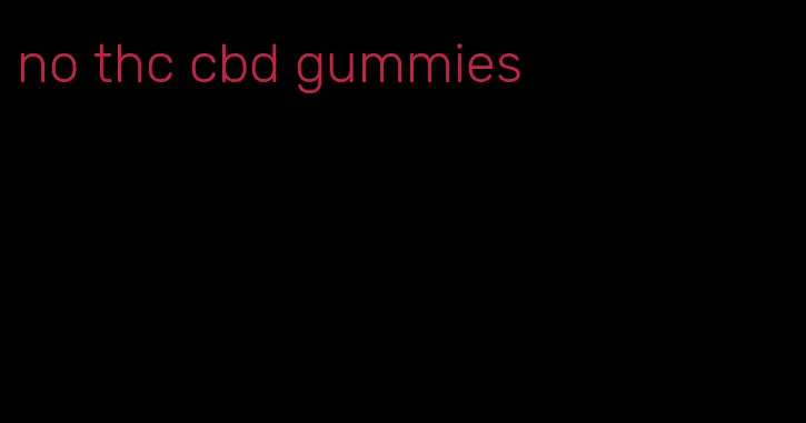 no thc cbd gummies