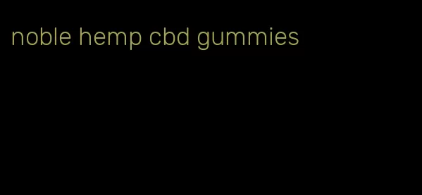 noble hemp cbd gummies