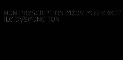 non prescription meds for erectile dysfunction