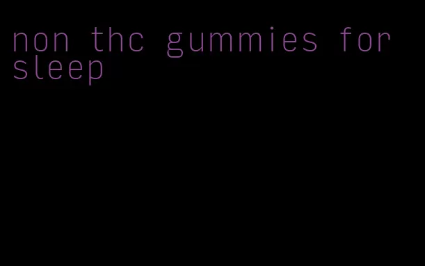 non thc gummies for sleep