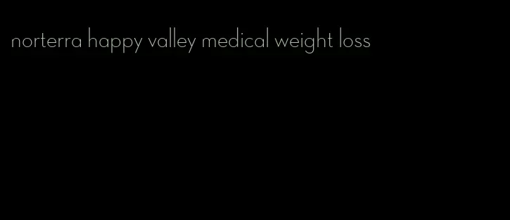 norterra happy valley medical weight loss