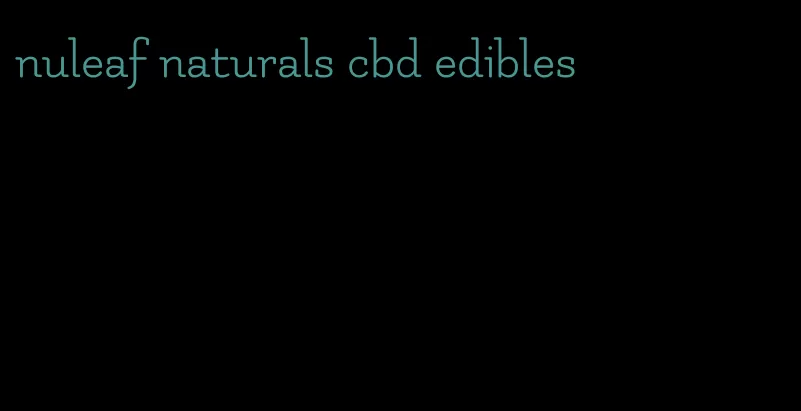nuleaf naturals cbd edibles