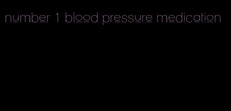 number 1 blood pressure medication