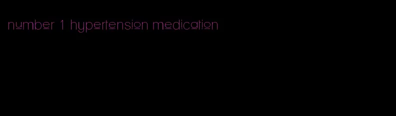 number 1 hypertension medication