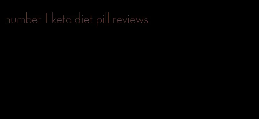 number 1 keto diet pill reviews