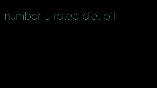 number 1 rated diet pill