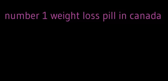 number 1 weight loss pill in canada