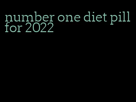 number one diet pill for 2022