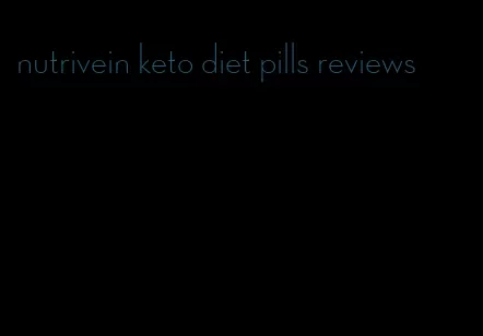 nutrivein keto diet pills reviews