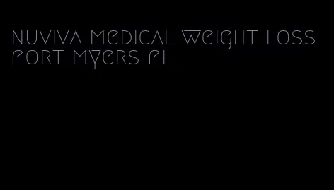 nuviva medical weight loss fort myers fl