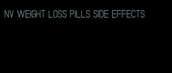 nv weight loss pills side effects
