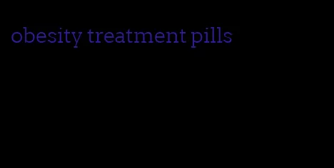 obesity treatment pills