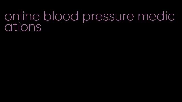 online blood pressure medications