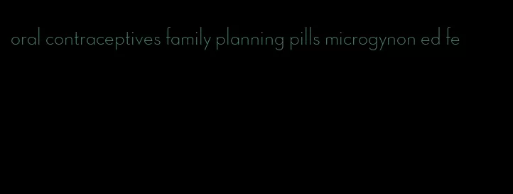 oral contraceptives family planning pills microgynon ed fe