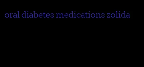 oral diabetes medications zolida