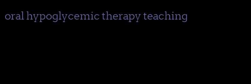 oral hypoglycemic therapy teaching