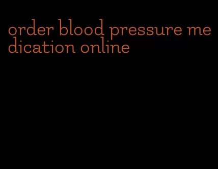 order blood pressure medication online