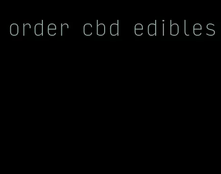 order cbd edibles