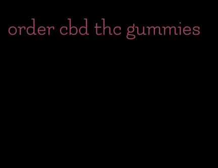 order cbd thc gummies