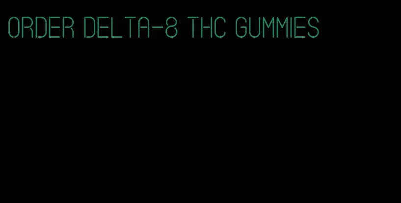 order delta-8 thc gummies