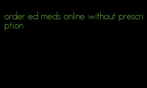 order ed meds online without prescription