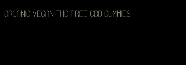 organic vegan thc free cbd gummies