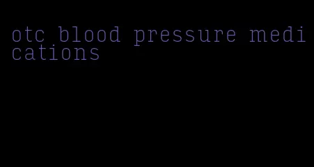 otc blood pressure medications