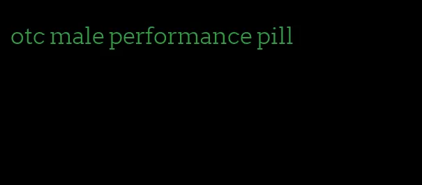 otc male performance pill