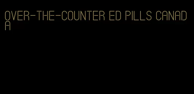 over-the-counter ed pills canada