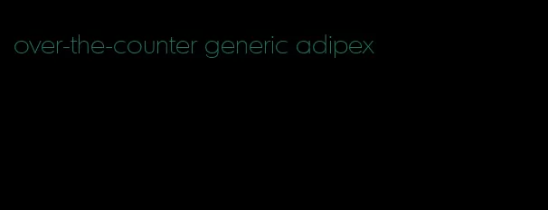 over-the-counter generic adipex