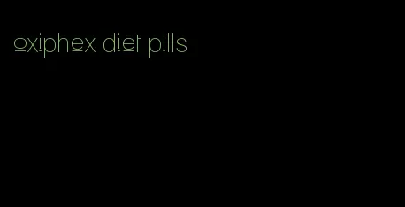 oxiphex diet pills