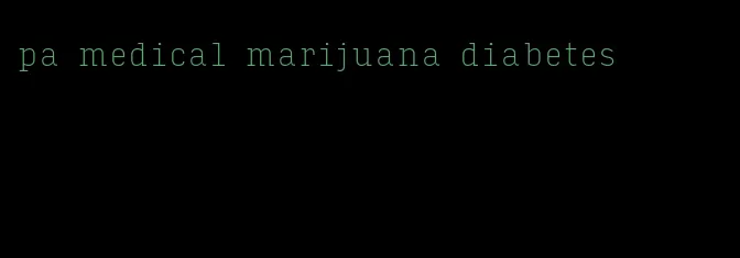 pa medical marijuana diabetes