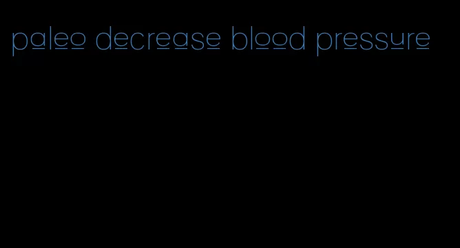 paleo decrease blood pressure