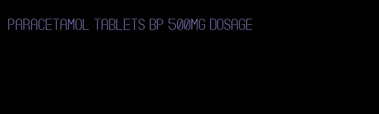 paracetamol tablets bp 500mg dosage