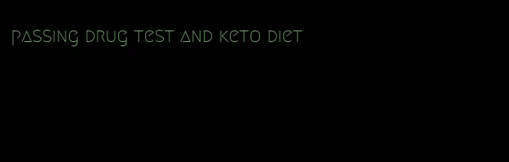 passing drug test and keto diet