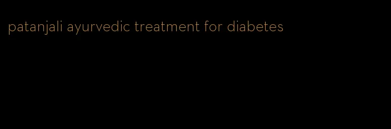 patanjali ayurvedic treatment for diabetes