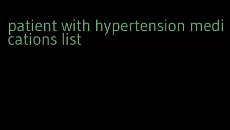 patient with hypertension medications list