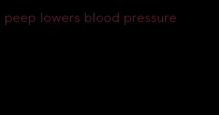 peep lowers blood pressure