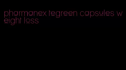pharmanex tegreen capsules weight loss
