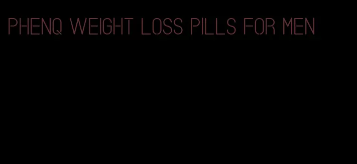 phenq weight loss pills for men