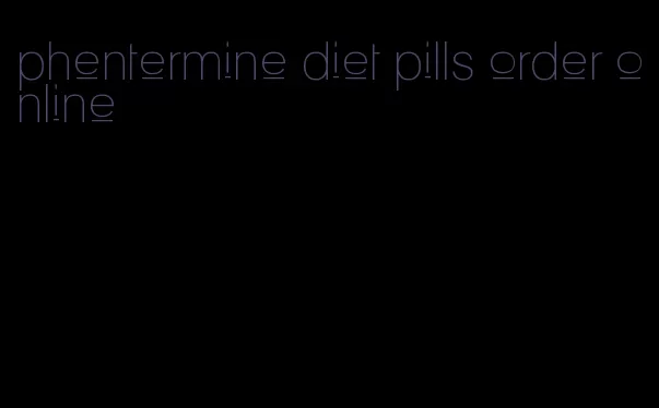 phentermine diet pills order online