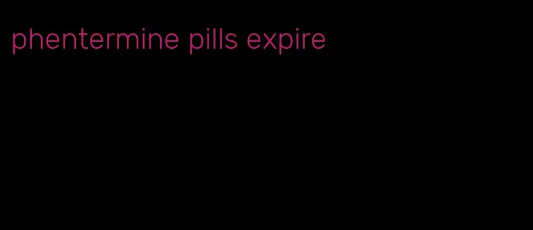 phentermine pills expire
