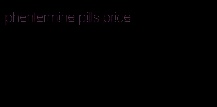 phentermine pills price