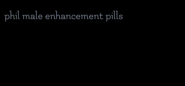 phil male enhancement pills