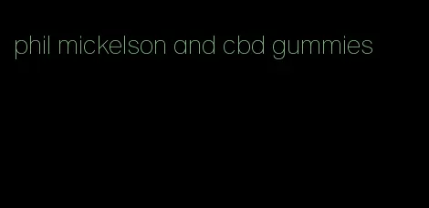 phil mickelson and cbd gummies