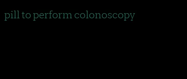 pill to perform colonoscopy