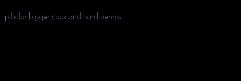 pills for bigger cock and hard pennis